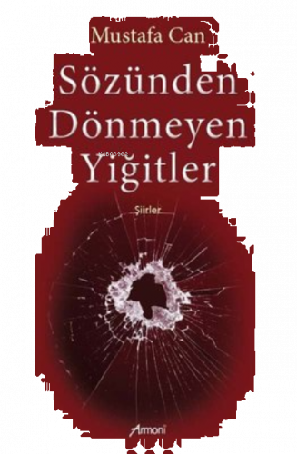 Sözünden Dönmeyen Yiğitler