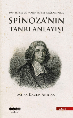 Spinoza'nın Tanrı Anlayışı; Panteizm, Panenteizm ve Ateizm Bağlamında