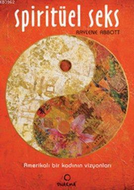 Spiritüel Seks; Amerikalı Bir Kadının Vizyonları