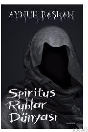 Spiritus Ruhlar Dünyası