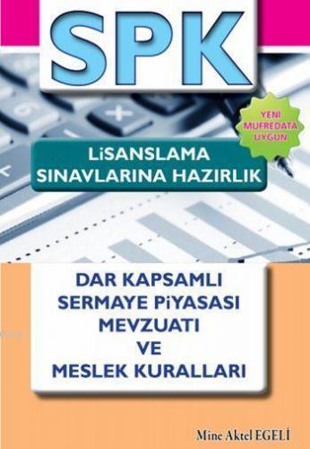 SPK Lisanslama Sınavlarına Hazırlık 2016; Dar Kapsamlı Sermaye Piyasası Mevzuatı ve Meslek Kuralları