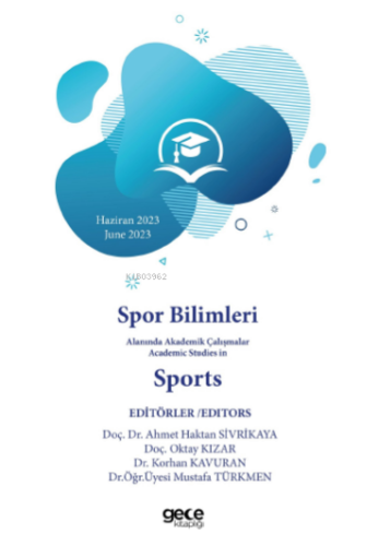 Spor Bilimleri Alanında Akademik Çalışmalar Academic Studies in Sports