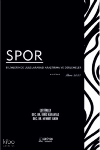 Spor Bilimlerinde Uluslararası Araştırma ve Derlemeler / Mart 2023