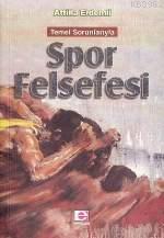 Spor Felsefesi; Temel Sorunlarıyla