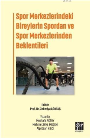 Spor Merkezlerindeki Bireylerin Spordan ve Spor Merkezlerinden Beklentileri