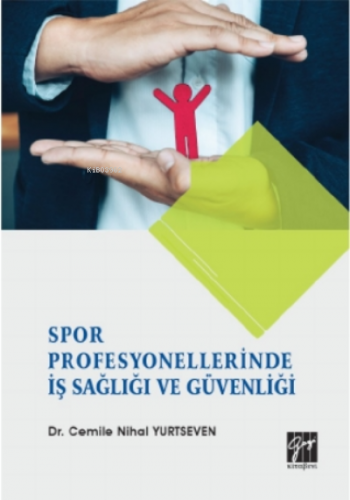 Spor Profesyonellerinde İş Sağlığı Ve Güvenliği