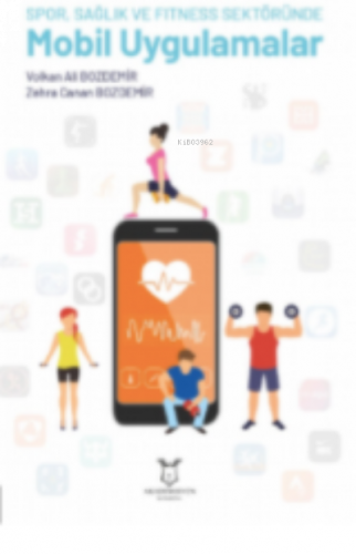 Spor, Sağlık ve Fitness Sektöründe Mobil Uygulamalar
