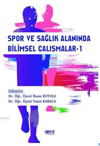Spor ve Sağlık Alanında Bilimsel Çalışmalar -1