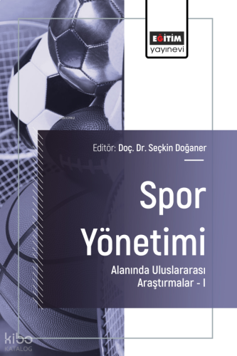 Spor Yönetimi Alanında Uluslararası Araştırmalar –I