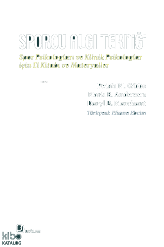 Sporcu Algı Tekniği;Spor Psikologları ve Klinik Psikologlar için El Kitabı ve Materyaller