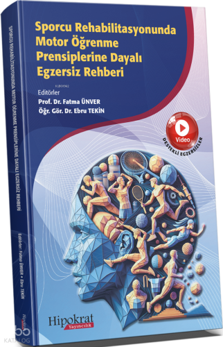 Sporcu Rehabilitasyonunda Motor Öğrenme Prensiplerine Dayalı Egzersiz 