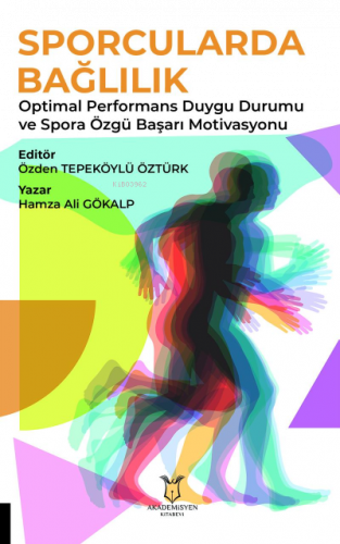 Sporcularda Bağlılık Optimal Performans Duygu Durumu ve Spora Özgü Başarı Motivasyonu