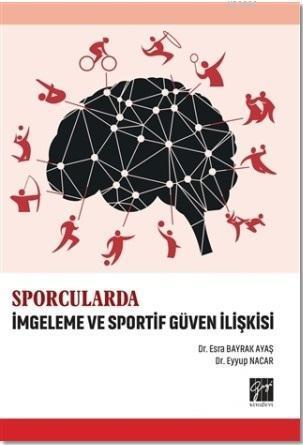 Sporcularda İmgeleme ve Sportif Güven İlişkisi
