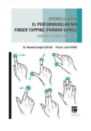 Sporcuların El Performanslarının Finger Tapping (Parmak Vuruş) Yöntemi ile Değerlendirilmesi