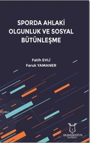 Sporda Ahlaki Olgunluk ve Sosyal Bütünleşme