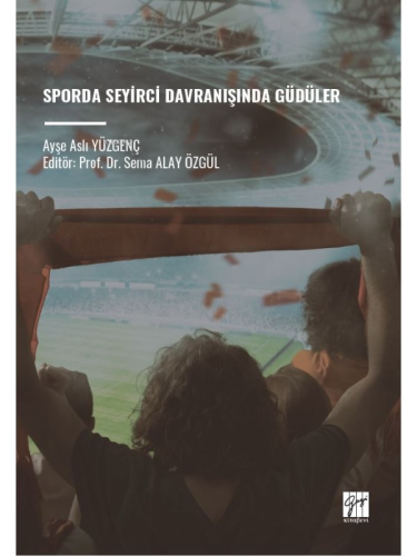 Sporda Seyirci Davranışında Güdüler