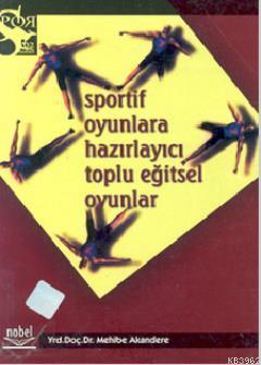 Sportif Oyunlara Hazırlayıcı Eğitsel Oyunlar