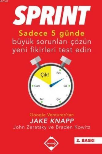 Sprint;Sadece Beş Günde Büyük Sorunları Çözün Ve Yeni Fikirleri Test Edin