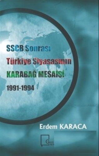 SSCB Sonrasi Türkiye Siyasasının Karabağ Mesaisi 1991-1994