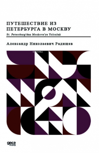 St. Petersburg'dan Moskova'ya Yolculuk (Rusça);Путешествие из Петербурга в Москву