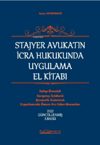 Stajyer Avukatın İcra ve İflas Hukukunda Uygulama El Kitabı