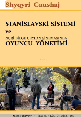 Stanislavski Sistemi ve Nuri Bilge Ceylan Sinemasında Oyuncu Yönetimi
