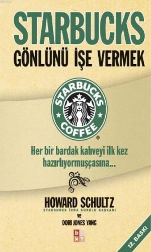Starbucks Gönlünü İşe Vermek; Her Bir Bardak Kahveyi İlk Kez Hazırlıyormuşçasına...