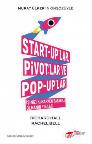 Start-up’lar, Pivot’lar ve Pop-up’lar;İşinizi Kurarken Başarılı Olmanın Yolları