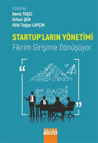 Startup’Ların Yönetimi Fikrim Girişime Dönüşüyor