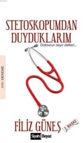 Stetoskopumdan Duyduklarım; Doktorun Seyir Defteri