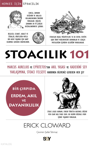 Stoacılık 101;Marcus Aurelius ve Epiktetos’tan, Akıl Yasası ve Kaderini Sev Yaklaşımına, Stoacı Felsefe Hakkında Bilmeniz Gereken Her Şey