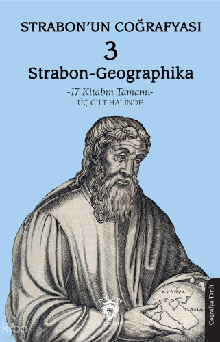 Strabon’un Coğrafyası (Strabon-Geographika) – 3;17 Kitabın Tamamı - Üç Cilt Halinde
