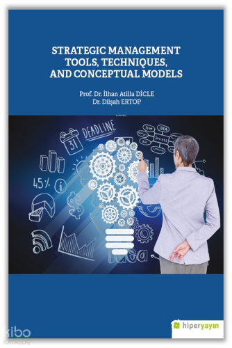 Strategic Management Tools, Techniques and 	Conceptual Models