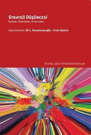 Strateji Düşüncesi; Kuram, Paradoks, Uygulama