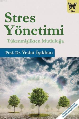 Stres Yönetimi; Tükenmişlikten Mutluluğa