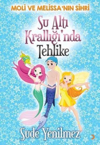 Su Altı Krallığı'nda Tehlike; Moli ve Melissa'nın Sihri