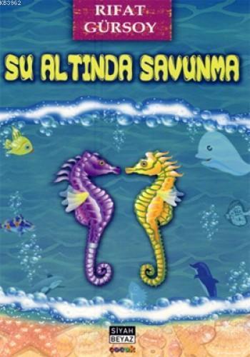 Su Altında Savunma; 7 - 10 Yaş