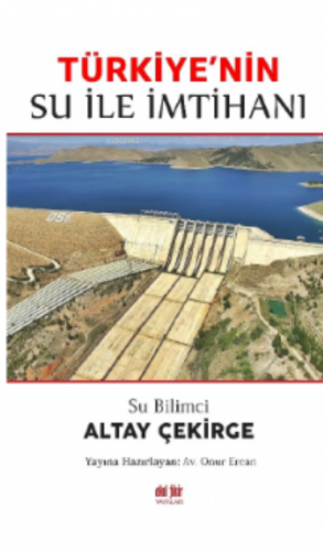 Su Bilimci Altay Çekirge Türkiye’nin Su ile İmtihanı