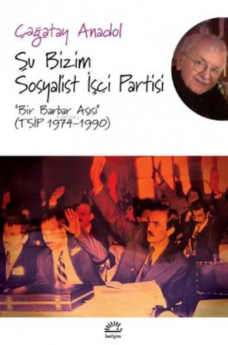 Şu Bizim Sosyalist İşçi Partisi -Bir Barbar Aşısı