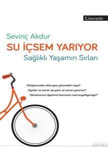 Su İçsem Yarıyor