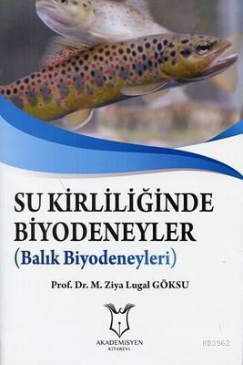 Su Kirliliğinde Biyodeneyler (Balık Biyodeneyleri)