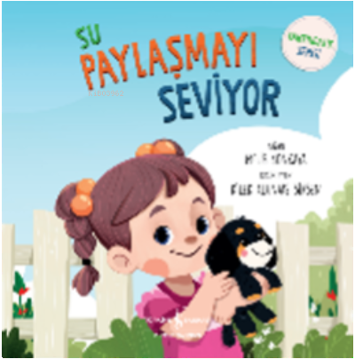 Su Paylaşmayı Seviyor – Farkındalık Serisi