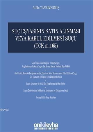 Suç Eşyasının Satın Alınması Veya Kabul Edilmesi Suçu; (TCK m. 165)