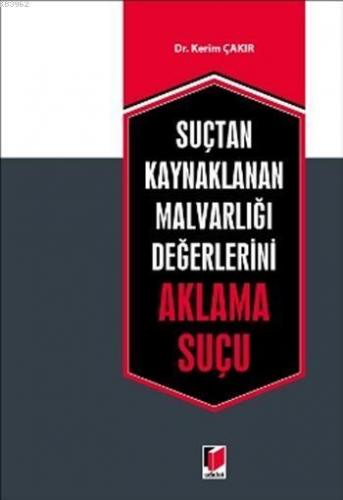 Suçtan Kaynaklanan Malvarlığı Değerlerini Aklama Suçu