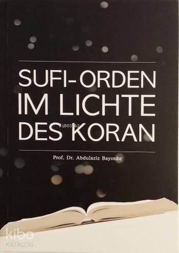 Sufi - Orden Im Lichte Des Koran; Tarikatçılığa Bakış