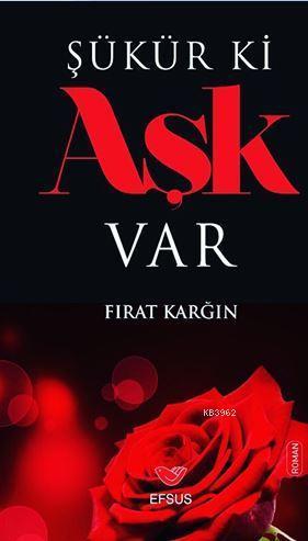 Şükür ki Aşk Var; Fırat Karğın