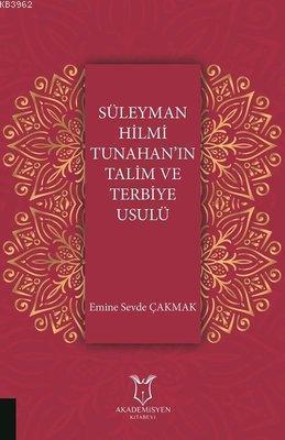 Süleyman Hilmi Tunahan'ın Talim ve Terbiye Usulü