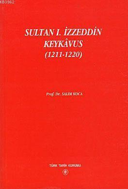 Sultan 1. İzzeddin Keykavus (1211-1220)