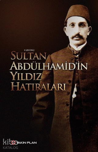 Sultan Abdülhamid'in Yıldız Hatıraları
