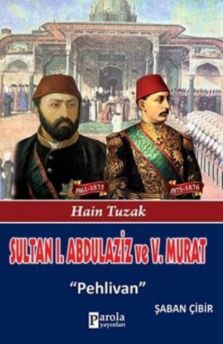 Sultan I. Abdulaziz ve V. Murat